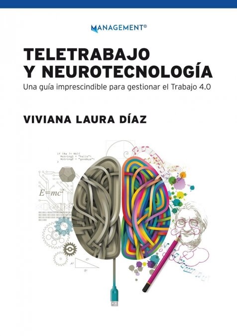 Teletrabajo y neurotecnolog?: Una gu? imprescindible para gestionar el trabajo 4.0 (Paperback)