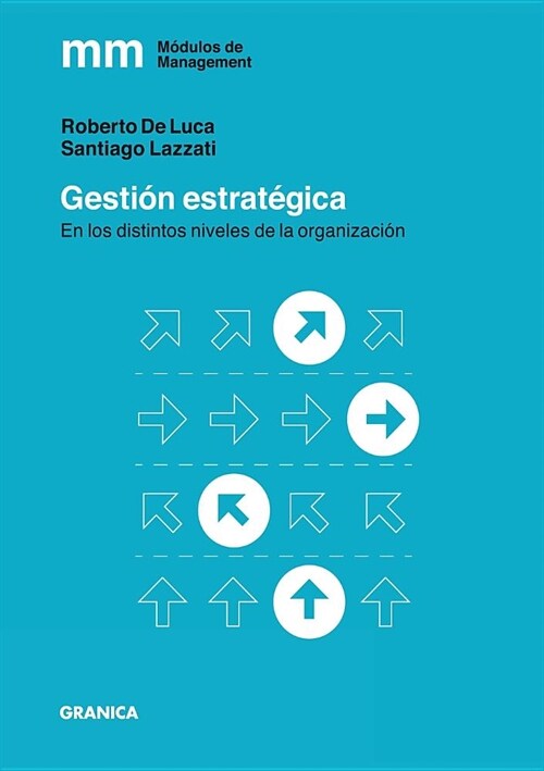 Gesti? Estrat?ica: En los distintos niveles de la organizaci? (Paperback)