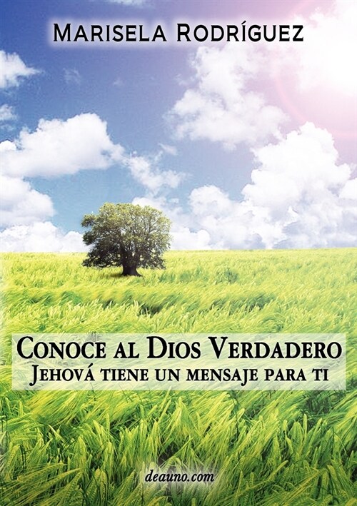 Conoce Al Dios Verdadero: Jehov Tiene Un Mensaje Para Ti (Paperback)