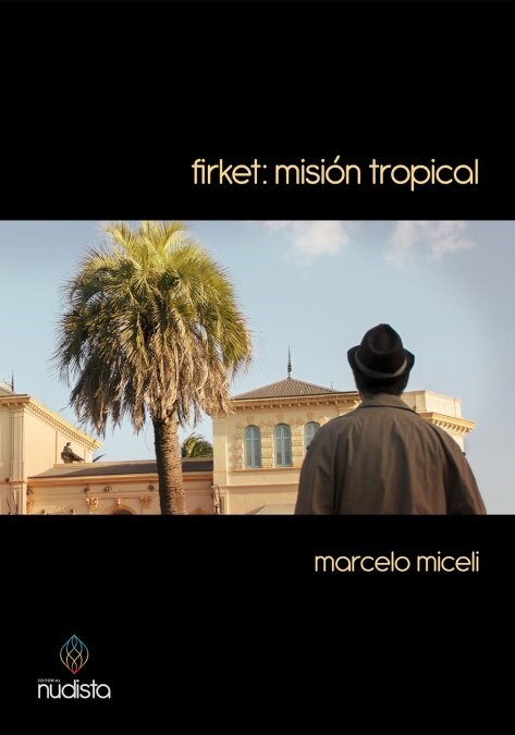 FIRKET: MISION TROPICAL (Book)