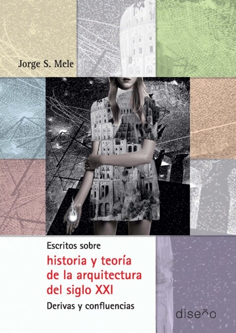 ESCRITOS SOBRE HISTORIA Y TEORIA DE LA ARQUITECTURA DEL SIGL (Book)