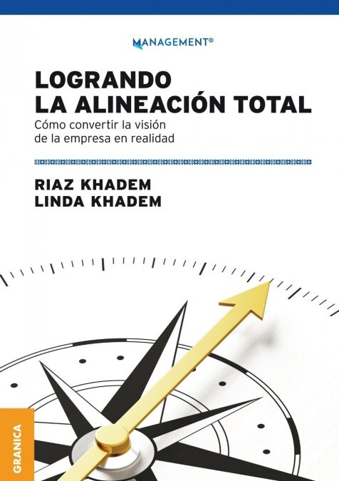 Logrando la alineaci? total: C?o convertir la visi? de la empresa en realidad (Paperback)