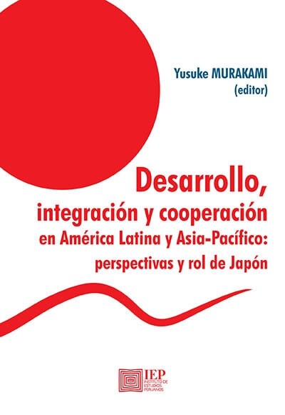 DESARROLLO, INTEGRACION Y COOPERACION ENTRE AMERICA LATINA Y (Book)