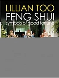 Lillian Toos Feng Shui Symbols of Good Fortune (Paperback, Revised)