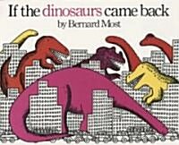 If the Dinosaurs Came Back (1 Hardcover/1 CD) [With Hardcover Book] (Audio CD)