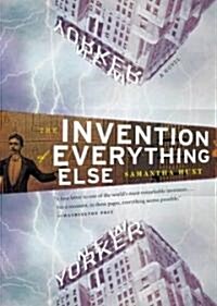 The Invention of Everything Else (Paperback, Reprint)