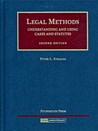 Strauss Legal Methods: Understanding and Using Cases and Statutes, 2D (Hardcover, 2)
