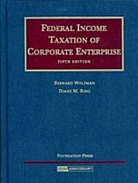 Federal Income Taxation of Corporate Enterprise (Hardcover, 5th)