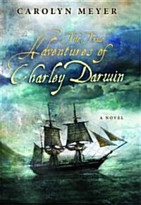 The True Adventures of Charley Darwin (Hardcover, 1st)