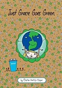 Just Grace Goes Green (Hardcover)