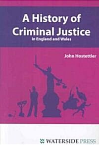 A History of Criminal Justice in England and Wales (Paperback)