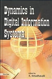 Dynamics in Digital Information Systems: Festschrift Volume in Honour of Prof. M. Bavakutty (Hardcover)