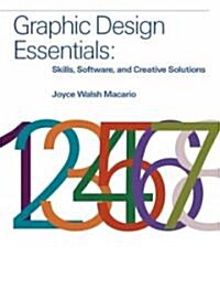 Graphic Design Essentials: Skills, Software, and Creative Solutions (Paperback)
