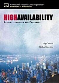 High Availability: Design, Techniques and Processes (Paperback)