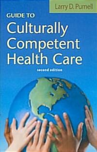Guide to Culturally Competent Health Care (Paperback, 2nd)