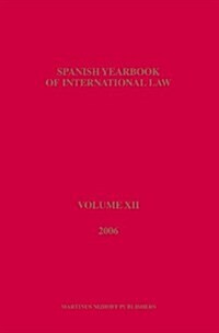 Spanish Yearbook of International Law, 2006 (Hardcover)