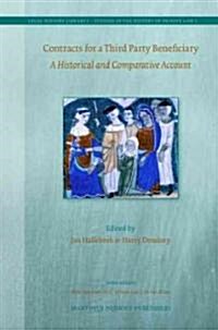 Contracts for a Third-Party Beneficiary: A Historical and Comparative Account (Hardcover)