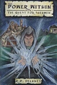 The Power Within: Book 1 of the Quest for Saerwen (Paperback)