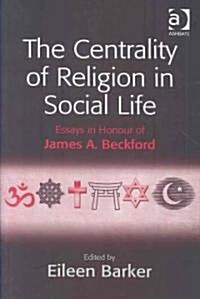 The Centrality of Religion in Social Life (Hardcover)