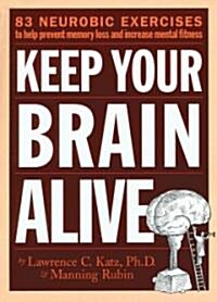 Keep Your Brain Alive: Neurobic Exercises to Help Prevent Memory Loss and Increase Mental Fitness (Audio CD)
