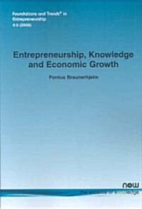 Entrepreneurship, Knowledge and Economic Growth (Paperback)