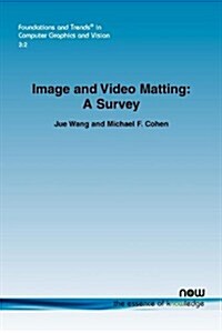 Image and Video Matting (Paperback)