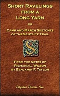 Short Ravelings from a Long Yarn (Paperback)