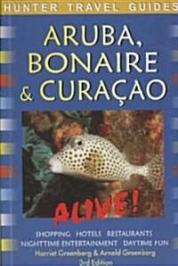 Hunter Travel Guides Aruba, Bonaire & Curacao Alive! (Paperback, 3rd)