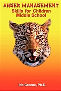Anger Management Skills for Children Middle School (Paperback)
