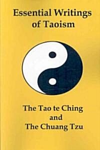 Essential Writings of Taoism: The Tao Te Ching and the Chuang Tzu (Paperback)