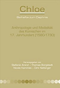 Anthropologie Und Medialitat Des Komischen Im 17. Jahrhundert (1580-1730) (Hardcover)