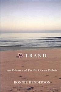 Strand: An Odyssey of Pacific Ocean Debris (Paperback)