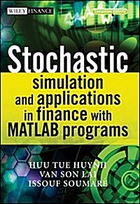 Stochastic Simulation and Applications in Finance with MATLAB Programs [With CDROM] [With CDROM] (Hardcover)