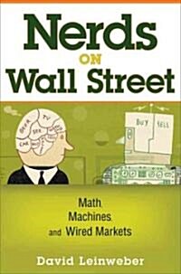 Nerds on Wall Street: Math, Machines and Wired Markets (Hardcover)