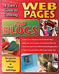 The Teens Guide to Creating Web Pages and Blogs (Paperback)