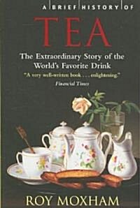 A Brief History of Tea (Paperback)