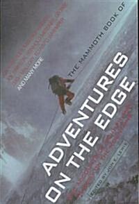 The Mammoth Book of Adventures on the Edge: Epic Accounts of Triumph and Tragedy on the Mountains (Paperback)