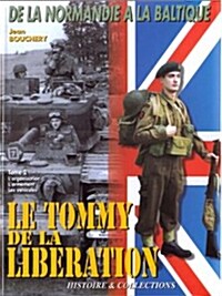 1944-45 Le Tommy de La Liberation, Vol 2 (Hardcover)
