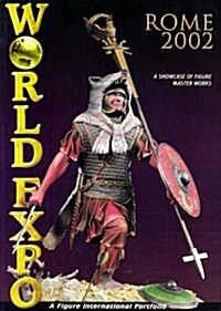 World Expo Rome 2002: A Showcase of Figure Master Works (Paperback, 2002)