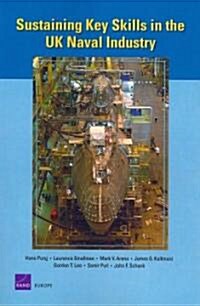 Sustaining Key Skills in the UK Naval Industry (Paperback)