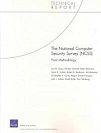The National Computer Security Survey (Ncss): Final Methodology (Paperback)