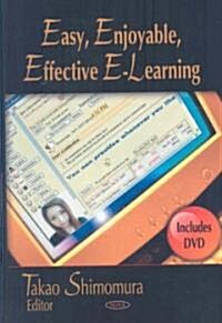 Easy, Enjoyable, Effective E-Learning (Hardcover)