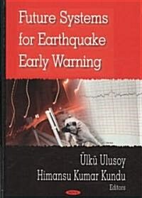Future Systems for Earthquake Early Warning (Paperback, UK)