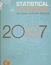 Statistical Yearbook for Asia and the Pacific 2007 (Paperback)