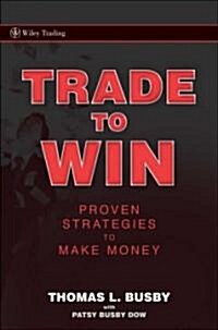 Trade to Win (Hardcover)