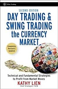 Day Trading and Swing Trading the Currency Market : Technical and Fundamental Strategies to Profit from Market Moves (Hardcover, 2 Rev ed)