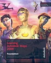 Learning Autodesk Maya 2009 Foundation (Paperback, DVD)