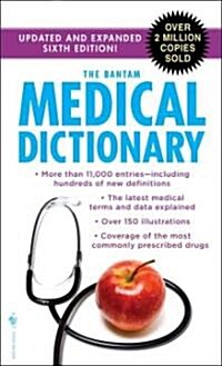 The Bantam Medical Dictionary, Sixth Edition: Updated and Expanded Sixth Edition (Mass Market Paperback, 6)