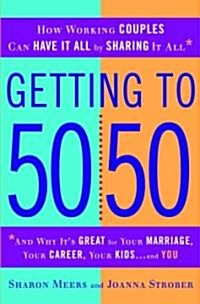 Getting to 50/50 (Hardcover)