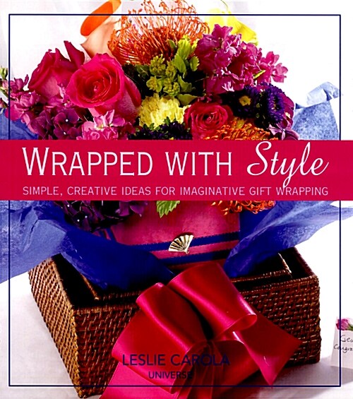 [중고] Wrapped with Style: Simple, Creative Ideas for Imaginative Gift Wrapping (Hardcover)